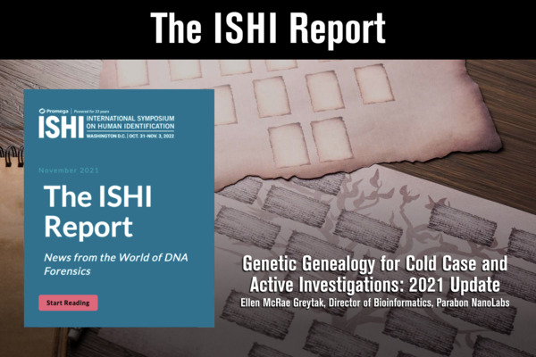 [IMAGE] The ISHI Report: Genetic Genealogy for Cold Case and Active Investigations: 2021 Update